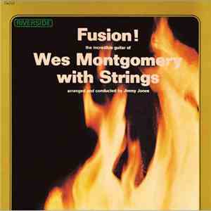 Wes Montgomery - Fusion! Wes Montgomery With Strings flac album