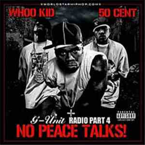 Whoo Kid, 50 Cent - G-Unit Radio Part 4: No Peace Talks! flac album