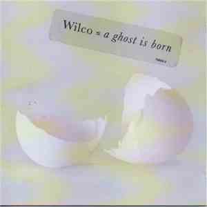 Wilco - A Ghost Is Born flac album