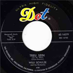 Willi Schulze And His Orchestra - Treu Sein (To Be True) / Echo Waltz flac album