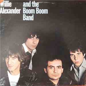 Willie Alexander & The Boom Boom Band - Willie Alexander & The Boom Boom Band flac album