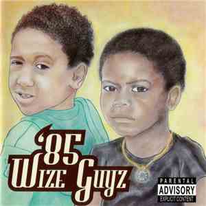 Wize Guyz  - '85 flac album