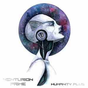 Xenturion Prime - Humanity Plus flac album