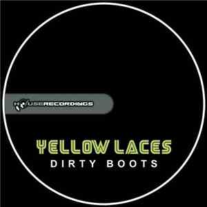 Yellow Laces - Dirty Boots flac album