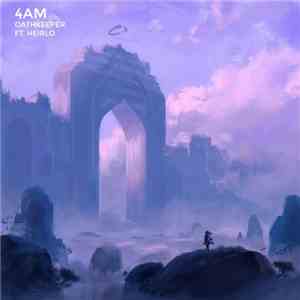 4AM  Ft. Heirlo - Oathkeeper flac album