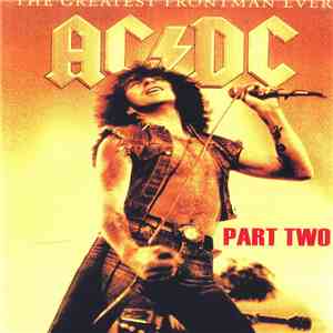 AC/DC - The Greatest Frontman Ever - Part Two flac album