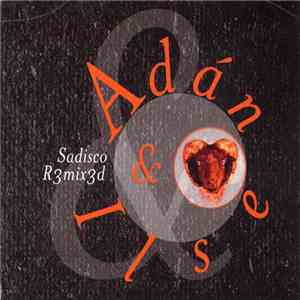 Adán & Ilse - Sadisco Remixed flac album