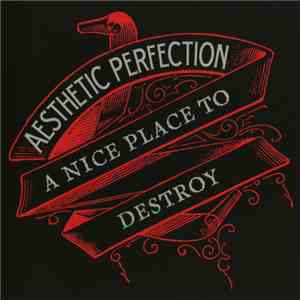Aesthetic Perfection - A Nice Place To Destroy flac album