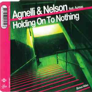 Agnelli & Nelson Feat. Aureas - Holding On To Nothing flac album