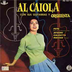Al Caiola Con sus Guitarras Y Orquesta - Pepe / Apache / Calcutta / Ruedas flac album