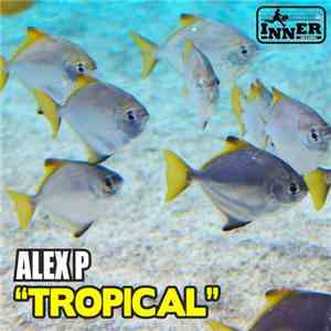 Alex P  - Tropical flac album
