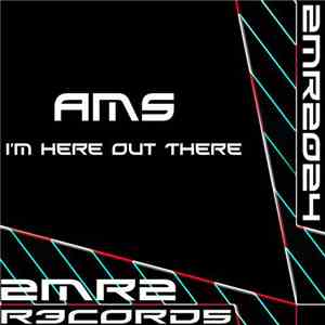 AMS  - I'm Here Out There flac album