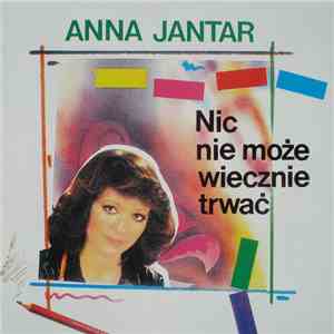 Anna Jantar - Nic Nie Może Wiecznie Trwać flac album