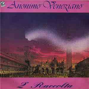 Anonimo Veneziano - 2ª Raccolta flac album