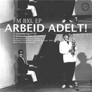 Arbeid Adelt!, Bene Gesserit - FM Bxl EP flac album