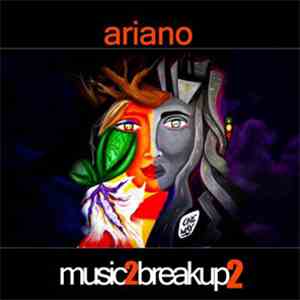 Ariano - Music2BreakUp2 flac album