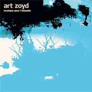 Art Zoyd - Musique Pour L'Odyssée flac album