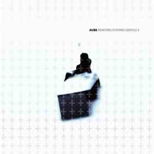 Aube - Reworks Stefano Gentile II flac album