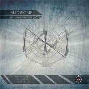 Autosome - Impulse Current EP flac album