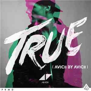 Avicii - True (Avicii By Avicii) flac album