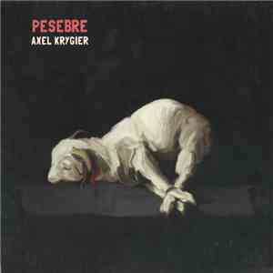 Axel Krygier - Pesebre flac album