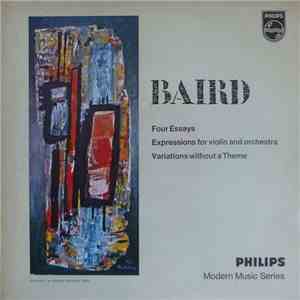Baird - Four Essays / Expressions For Violin And Orchestra / Variations Without A Theme flac album