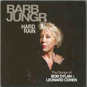 Barb Jungr - Hard Rain (The Songs Of Bob Dylan & Leonard Cohen) flac album