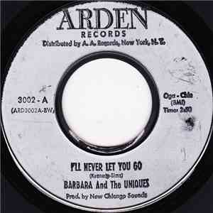 Barbara And The Uniques - I'll Never Let You Go / You're Gonna Make Me Cheat On You flac album