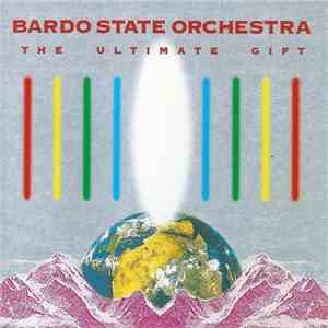Bardo State Orchestra - The Ultimate Gift flac album