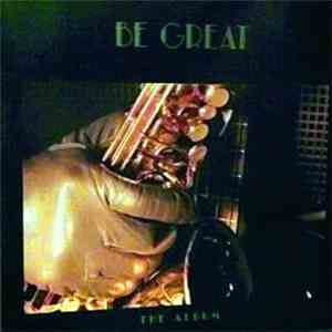 Be Great - The Album flac album