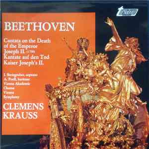Beethoven, Clemens Krauss - Cantata On The Death Of The Emperor Joseph II. flac album
