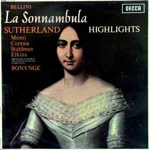 Bellini / Sutherland / Monti / Corena / Stahlman / Elkins / Bonynge - La Sonnambula Highlights flac album