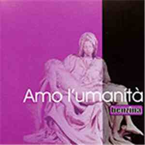 Benzina  - Amo L'Umanità flac album