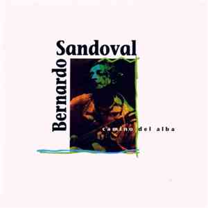 Bernardo Sandoval - Camino Del Alba flac album