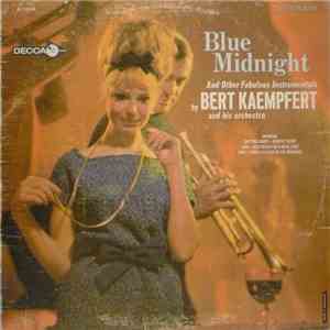 Bert Kaempfert And His Orchestra - Blue Midnight And Other Fabulous Instrumentals flac album