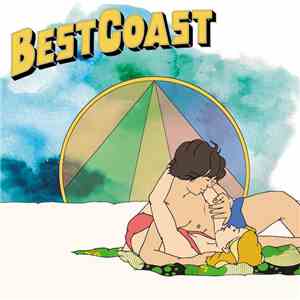 Best Coast - Fear Of My Identity / Who Have I Become flac album