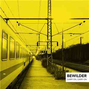 Bewilder  - Carry On, Carry On flac album