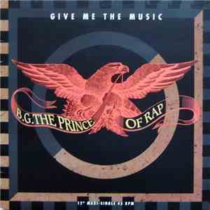 B.G. The Prince Of Rap - Give Me The Music flac album