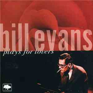 Bill Evans - Plays For Lovers flac album