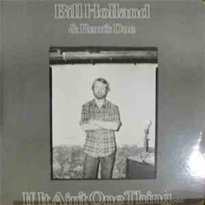 Bill Holland & Rent's Due - If It Ain't One Thing ... flac album