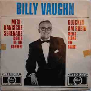 Billy Vaughn And His Orchestra - Mexikanische Serenade / Glocken Am Rhein flac album