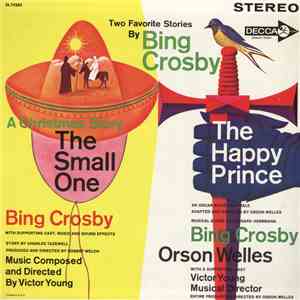 Bing Crosby, Orson Welles - Two Favorite Stories: The Small One / The Happy Prince flac album