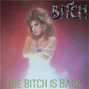Bitch  - The Bitch Is Back flac album