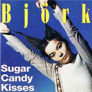 Björk - Sugar Candy Kisses flac album