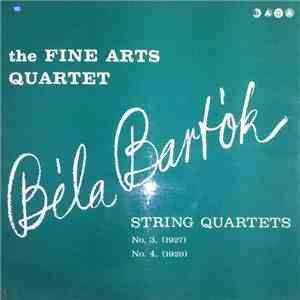 Béla Bartók, The Fine Arts Quartet - String Quartets Nos. 3 And 4 flac album
