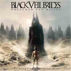 Black Veil Brides - Wretched And Divine: The Story Of The Wild Ones flac album