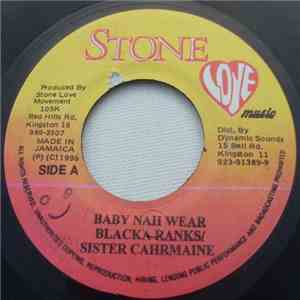 Blacka Ranks & Sister Cahrmaine - Baby Nah Wear flac album