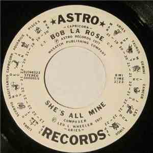 Bob La Rose - She's All Mine flac album
