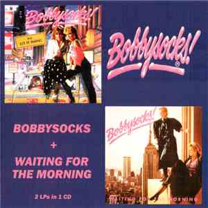 Bobbysocks - Bobbysocks + Waiting For The Morning flac album
