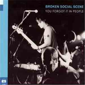 Broken Social Scene - You Forgot It In People flac album